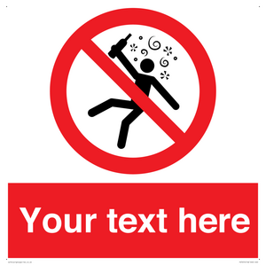 Custom prohibition Not for people in the state of intoxication